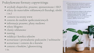 Praktykowane formaty copywritingu
artykuły eksperckie, prasowe, sponsorowane i SEO
teksty do materiałów reklamowych (katalogi, ulotki
i in.)
content na strony www
content do mediów społecznościowych
informacje prasowe, plany mediowe
teksty blogowe
claimy reklamowe
naming
redakcja i korekta tekstów
scenariusze i prowadzenie podcastów / webinarów
scenariusze i content do e-kursów
content e-booków / ghostwriting
i in.
W razie zainteresowania dynamicznym contentem w
formacie video lub audio, posiadamy rozległą sieć
sprawdzonych kontaktów, stąd zapewniamy montaż i
dostosowanie przekazu do określonego kanału, aby
dostarczyć Ci finalny produkt.
W razie zainteresowania obsługą nie tylko pod kątem
contentu, ale także opracowania graficznego i
programistycznego, posiadamy rozległą sieć
sprawdzonych kontaktów, aby wspólnie stworzyć dla
Ciebie landing page, witrynę www, platformę e-
commerce, aplikację i znacznie więcej.
W razie zapotrzebowania na translację stworzonego
contentu, zapewniamy sprawdzonych tłumaczy, w
tym native speakerów.
 