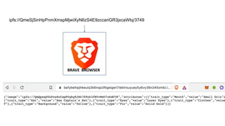 ipfs://QmeSjSinHpPnmXmspMjwiXyN6zS4E9zccariGR3jxcaWtq/3749
BRAVE BROWSER
 