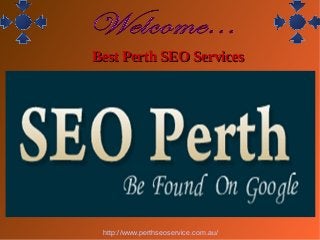 Best Perth SEO ServicesBest Perth SEO Services
http://www.perthseoservice.com.au/
 