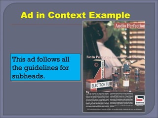 Ad in Context Example



This ad follows all
 This ad follows all
the guidelines for
 the guidelines for
subheads.
 subheads.
 