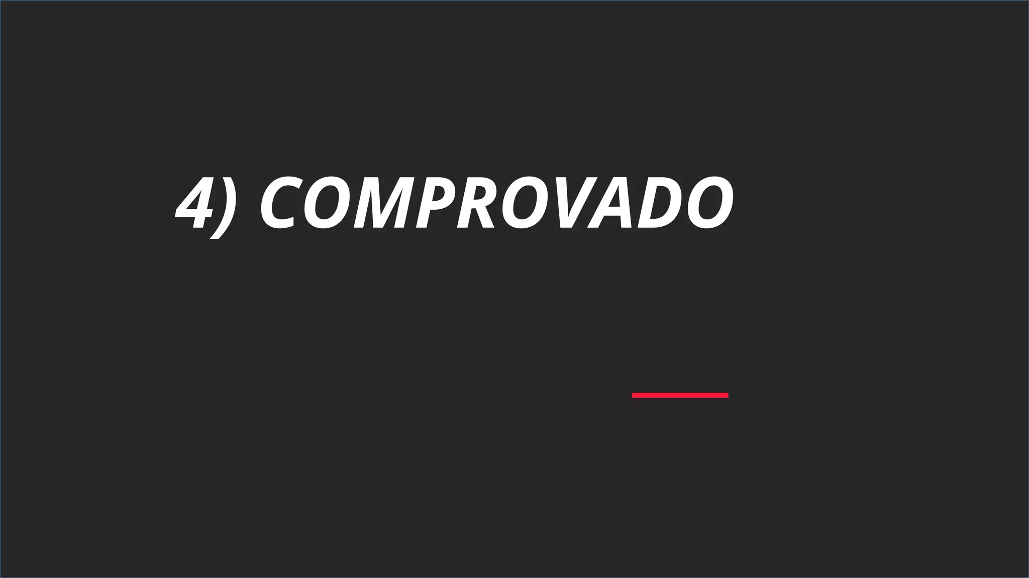 4) COMPROVADO
 