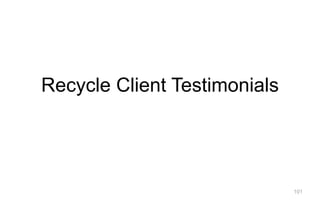 101
Recycle Client Testimonials
 