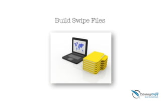 Build Swipe Files
 