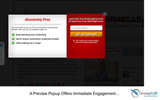 A Preview Popup Offers Immediate Engagement…
 