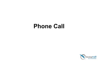 Phone Call
 