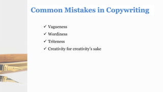  Vagueness
 Wordiness
 Triteness
 Creativity for creativity’s sake
 