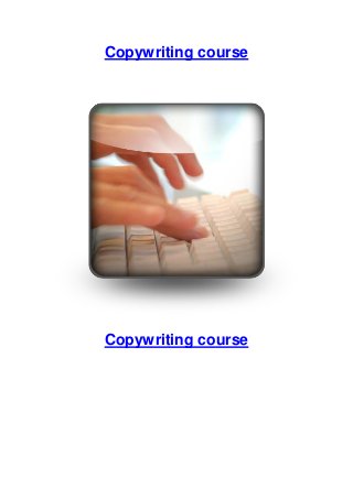Copywriting course

Copywriting course

 