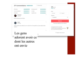 Les gens
adorent avoir ce
dont les autres
ont envie
 