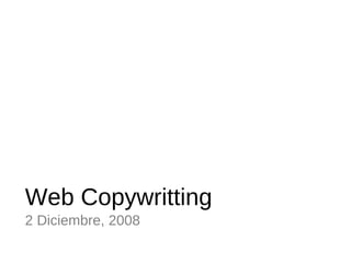 Web Copywritting 2 Diciembre, 2008 