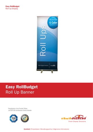 Easydisplay ist ein Trusted Shops
und TÜV Süd zertifizierter Online-Händler
Easy RollBudget
Roll Up Banner
DeckblattProduktdatenBemaßungsaufrissAllgemeine Informationen
Easy RollBudget
Roll Up Display
 