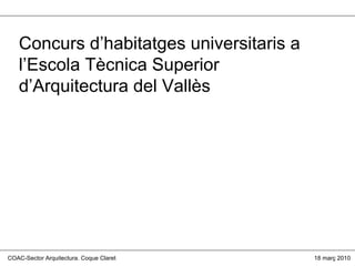 Concurs d’habitatges universitaris a l’Escola Tècnica Superior d’Arquitectura del Vallès 