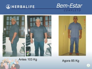 Antes 103 Kg Agora 85 Kg 