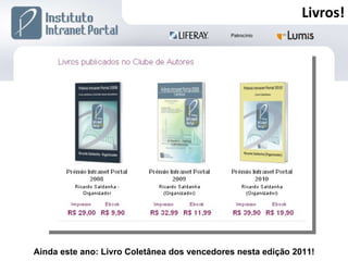 Livros! Ainda este ano: Livro Coletânea dos vencedores nesta edição 2011! 