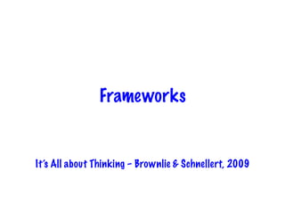 Frameworks


It’s All about Thinking – Brownlie & Schnellert, 2009
 