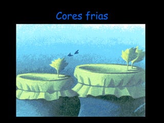 Cores frias 