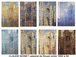 CLAUDE MONET catedral de Rouen entre 1892 a 94
 