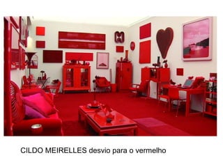 CILDO MEIRELLES desvio para o vermelho
 