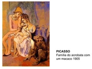 PICASSO   Família do acrobata com um macaco 1905 