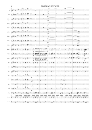 &
&
&
&
&
&
&
&
&
&
&
&
&
&
&
?
?
?
?
t
ã
ã
#
####
###
##
#
###
####
##
##
##
#
##
#
###
##
#
##
#
##
##
##
##
##
##
#
#
#
###
##
#
Fl.
Eb Cl.
Bb Cl. 1
Bb Cl. 2
Bb Cl. 3
A. Sx. 1
A. Sx. 2
T. Sx. 1
T. Sx. 2
Bb Tpt. 1
Bb Tpt. 2
Bb Tpt. 3
Hn. 1
Hn. 2
Hn. 3
Tbn. 1
Tbn. 2
Tbn. 3
Euph.
Tuba
D. S. 1
D. S. 2
25
Œ
œ
J
œ
# . œ
J
œ
Œ
œ
J
œ
‹ . œ J
œ
Œ œ
J
œ
# . œ J
œ
Œ œ
J
œ
# . œ J
œ
Œ œ
J
œ
# . œ J
œ
Œ
œ
J
œ
‹ . œ J
œ
Œ
œ
J
œ
‹ . œ J
œ
Œ œ
J
œ
# . œ J
œ
Œ œ
J
œ
# . œ J
œ
25
Œ œ
>
J
œ
. ‰ Œ
Œ œ
#
>
j
œ
. ‰ Œ
Œ œ
>
j
œ
.
‰ Œ
Œ œ Œ œ
Œ œ Œ œ
Œ œ
n Œ œ
Œ
œ
>
J
œ
.
‰ Œ
Œ œ
#>
J
œ
.
‰ Œ
Œ œ
>
J
œ
. ‰ Œ
Œ
œ
>
J
œ
.
‰ Œ
œ ‰ J
œ œ œ ‰ j
œ
25
Œ œ Œ œ
x x x x x x x x
œ Œ œ œ Œ
œ œ
J
œ
. œ
J
œ
œ œ J
œ
. œ
J
œ
œ œ J
œ
. œ
J
œ
œ œ J
œ
. œ
J
œ
œ œ J
œ
. œ
J
œ
œ œ J
œ
. œ
J
œ
œ œ J
œ
. œ
J
œ
œ œ J
œ
. œ
J
œ
œ œ J
œ
. œ
J
œ
Œ œ
>
J
œ
. ‰ Œ
Œ œ
#
>
j
œ
. ‰ Œ
Œ œ
>
j
œ
.
‰ Œ
Œ œ Œ œ
Œ œ Œ œ
Œ œ
n Œ œ
Œ
œ
>
J
œ
.
‰ Œ
Œ œ
#>
J
œ
.
‰ Œ
Œ œ
>
J
œ
. ‰ Œ
Œ
œ
>
J
œ
.
‰ Œ
œ ‰ J
œ œ œ ‰ j
œ
Œ œ Œ œ
x x x x x x x x
œ Œ œ œ Œ
˙
Ó
˙
Ó
˙ Ó
˙ Ó
˙ Ó
˙ Ó
˙ Ó
˙ Ó
˙ Ó
Œ
œ
> œ
. œ
. œ œ
>
Œ œ
> œ
. œ
. œ œ
>
Œ œ
>
œ
. œ
. œ œ
>
Œ œ Œ œ
Œ œ Œ œ
Œ œ Œ œ
.
˙ Œ
.
˙ Œ
.
˙ Œ
.
˙ Œ
œ
‰ J
œ œ œ ‰ J
œ
Œ œ Œ œ
x x x x x x x x
œ Œ œ œ Œ
F
F
F
F
ß
ß
ß
∑
∑
∑
∑
∑
∑
∑
∑
∑
œ œ
. œ
. œ
. œ
. œ
. œ
. œ
.
œ œ
. œ
. œ
. œ
. œ
. œ
. œ
.
œ œ
. œ
. œ
. œ
. œ
. œ
. œ
.
Œ œ Œ œ
Œ œ Œ œ
Œ œ Œ œ
.
˙ Œ
.
˙ Œ
.
˙ Œ
.
˙ Œ
œ
‰ J
œ œ œ ‰ J
œ
Œ œ Œ œ
x x x x x x x x
œ Œ œ œ Œ
w
w
w
w
w
w
w
w
w
Œ œ
>
J
œ
. œ
>
J
œ
.
Œ œ
>
J
œ
. œ
>
J
œ
.
Œ œ
>
J
œ
. œ
>
J
œ
.
Œ œ Œ œ
Œ œ Œ œ
Œ œ Œ œ
∑
∑
∑
∑
œ ‰
J
œ œ œ
‰ J
œ
Œ œ Œ œ
x x x x x x x x
œ Œ œ œ Œ
f
f
f
F
F
F
F
F
F
F
F
F
.
˙
Œ
.
˙
Œ
.
˙ Œ
.
˙ Œ
.
˙ Œ
.
˙ Œ
.
˙ Œ
.
˙ Œ
.
˙ Œ
J
œ œ
J
œ œ Œ
J
œ œ
J
œ œ Œ
J
œ œ
J
œ œ Œ
Œ œ Œ œ
Œ œ Œ œ
Œ œ Œ œ
Ó J
œ
. œ j
œ
Ó J
œ
. œ j
œ
Ó J
œ
. œ j
œ
Ó J
œ
. œ
J
œ
œ ‰
J
œ œ œ
‰ J
œ
Œ œ Œ œ
x x x x x x x x
œ Œ œ œ Œ
w
b
w
n
w
n
w
w
w
w
n
w
n
w
Œ œ
>
J
œ
. œ
n>
J
œ
Œ œ
>
J
œ
. œ
n>
J
œ
Œ œ
>
J
œ
. œ
n>
J
œ
Œ œ
n Œ œ
Œ œ Œ œ
Œ œ Œ œ
˙ Ó
˙ Ó
˙ Ó
˙ Ó
œ ‰
J
œ œ œ
‰ J
œ
Œ œ Œ œ
x x x x x x x x
œ Œ œ œ Œ
w
w
w
w
w
˙ œ œ œ
3
˙ œ œ
n œ
3
˙ œ œ œ
3
˙ œ œ œ
3
J
œ œ
J
œ œ œ œ
3
J
œ œ
J
œ œ
œ œ
3
J
œ œ
J
œ œ œ œ
3
Œ œ
n Œ œ
Œ œ Œ œ
Œ œ Œ œ
∑
∑
∑
∑
œ ‰
J
œ œ œ
‰ J
œ
Œ œ Œ œ
x x x x x x x x
œ Œ œ œ Œ
∑
∑
∑
∑
∑
∑
∑
∑
∑
.
œ
J
œ
J
œ œ J
œ
.
œ J
œ
J
œ œ
J
œ
.
œ J
œ
J
œ œ J
œ
Œ œ Œ œ
Œ œ Œ œ
Œ œ Œ œ
∑
∑
∑
∑
œ
‰ J
œ œ œ ‰
J
œ
Œ œ Œ œ
x x x x x x x x
œ Œ œ œ Œ
f
f
f
4 CORAÇÃO DE PAPEL
 