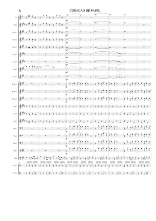 &
&
&
&
&
&
&
&
&
&
&
&
&
&
&
?
?
?
?
t
ã
ã
#
####
###
##
#
###
####
##
##
##
#
##
#
###
##
#
##
#
##
##
##
##
##
##
#
#
#
###
##
#
Fl.
Eb Cl.
Bb Cl. 1
Bb Cl. 2
Bb Cl. 3
A. Sx. 1
A. Sx. 2
T. Sx. 1
T. Sx. 2
Bb Tpt. 1
Bb Tpt. 2
Bb Tpt. 3
Hn. 1
Hn. 2
Hn. 3
Tbn. 1
Tbn. 2
Tbn. 3
Euph.
Tuba
D. S. 1
D. S. 2
60
Œ
œ
#>
J
œ
.
‰ Œ
Œ
œ
n>
J
œ
.
‰ Œ
Œ œ
>
J
œ
.
‰ Œ
Œ œ
>
J
œ
. ‰ Œ
Œ œ
#
>
j
œ
. ‰ Œ
∑
∑
œ œ
J
œ
. œ
J
œ
∑
60
∑
∑
∑
Œ œ Œ œ
Œ œ Œ œ
Œ œ
n Œ œ
∑
∑
∑
∑
œ ‰ J
œ œ œ ‰ j
œ
60
Œ œ Œ œ
x x x x x x x x
œ Œ œ œ Œ
Œ
œ
>
J
œ
.
‰ Œ
Œ
œ
>
J
œ
.
‰ Œ
Œ œ
>
J
œ
.
‰ Œ
Œ œ
>
J
œ
.
‰ Œ
Œ œ
>
J
œ
. ‰ Œ
∑
∑
w
∑
∑
∑
∑
Œ œ Œ œ
Œ œ Œ œ
Œ œ Œ œ
∑
∑
∑
∑
œ
‰ J
œ œ œ ‰ J
œ
Œ œ Œ œ
x x x x x x x x
œ Œ œ œ Œ
Œ
œ
>
J
œ
.
‰ Œ
Œ
œ
>
J
œ
.
‰ Œ
Œ œ
>
J
œ
.
‰ Œ
Œ œ
>
J
œ
.
‰ Œ
Œ œ
>
J
œ
. ‰ Œ
∑
∑
w
∑
∑
∑
∑
Œ œ Œ œ
Œ œ Œ œ
Œ œ Œ œ
∑
∑
∑
∑
œ
‰ J
œ œ œ ‰ J
œ
Œ œ Œ œ
x x x x x x x x
œ Œ œ œ Œ
w
w
w
w
w
w
w
w
w
Œ œ
>
J
œ
. œ
>
J
œ
.
Œ œ
>
J
œ
. œ
>
J
œ
.
Œ œ
>
J
œ
. œ
>
J
œ
.
Œ œ Œ œ
Œ œ Œ œ
Œ œ Œ œ
Œ
œ
>
J
œ
. œ
>
J
œ
.
Œ
œ
>
J
œ
. œ
>
J
œ
.
Œ
œ
>
J
œ
. œ
>
J
œ
.
Œ
œ
>
J
œ
. œ
>
J
œ
.
œ ‰
J
œ œ œ
‰ J
œ
Œ œ Œ œ
x x x x x x x x
œ Œ œ œ Œ
F
F
F
F
F
F
F
F
F
f
f
f
f
f
f
f
.
˙
Œ
.
˙
Œ
.
˙ Œ
.
˙ Œ
.
˙ Œ
.
˙ Œ
.
˙ Œ
.
˙ Œ
.
˙ Œ
J
œ œ
J
œ œ Œ
J
œ œ
J
œ œ Œ
J
œ œ
J
œ œ Œ
Œ œ Œ œ
Œ œ Œ œ
Œ œ Œ œ
J
œ œ
J
œ œ
Œ
J
œ œ
J
œ œ
Œ
J
œ œ
J
œ œ
Œ
J
œ œ
J
œ œ
Œ
œ ‰
J
œ œ œ
‰ J
œ
Œ œ Œ œ
x x x x x x x x
œ Œ œ œ Œ
w
b
w
n
w
n
w
w
w
w
n
w
n
w
Œ œ
>
J
œ
. œ
n>
J
œ
Œ œ
>
J
œ
. œ
n>
J
œ
Œ œ
>
J
œ
. œ
n>
J
œ
Œ œ
n Œ œ
Œ œ Œ œ
Œ œ Œ œ
Œ
œ
>
J
œ
. œ
b>
J
œ
Œ
œ
>
J
œ
. œ
b>
J
œ
Œ
œ
>
J
œ
. œ
b>
J
œ
Œ
œ
>
J
œ
. œ
n>
J
œ
œ ‰
J
œ œ œ
‰ J
œ
Œ œ Œ œ
x x x x x x x x
œ Œ œ œ Œ
w
w
w
w
w
˙ œ œ œ
3
˙ œ œ
n œ
3
˙ œ œ œ
3
˙ œ œ œ
3
J
œ œ
J
œ ˙
J
œ œ
J
œ ˙
J
œ œ
J
œ ˙
Œ œ
n Œ œ
Œ œ Œ œ
Œ œ Œ œ
J
œ œ
J
œ ˙
J
œ œ
J
œ ˙
J
œ œ
J
œ ˙
J
œ œ
J
œ ˙
œ ‰
J
œ œ œ
‰ J
œ
Œ œ Œ œ
x x x x x x x x
œ Œ œ œ Œ
w
w
w
w
w
w
w
w
w
Œ œ
>
J
œ
. œ
>
J
œ
.
Œ œ
>
J
œ
. œ
>
J
œ
.
Œ œ
>
J
œ
. œ
>
J
œ
.
Œ œ Œ œ
Œ œ Œ œ
Œ œ Œ œ
Œ
œ
>
J
œ
. œ
>
J
œ
.
Œ
œ
>
J
œ
. œ
>
J
œ
.
Œ
œ
>
J
œ
. œ
>
J
œ
.
Œ
œ
>
J
œ
. œ
>
J
œ
.
œ
‰ J
œ œ œ ‰
J
œ
Œ œ Œ œ
x x x x x x x x
œ Œ œ œ Œ
∑
∑
∑
∑
∑
∑
∑
∑
∑
œ œ
>
J
œ
. œ
>
J
œ
.
œ œ
>
J
œ
. œ
>
J
œ
.
œ œ
>
J
œ
. œ
>
J
œ
.
Œ œ Œ œ
Œ œ Œ œ
Œ œ Œ œ
œ œ
>
J
œ
. œ
>
J
œ
.
œ œ
>
J
œ
. œ
>
J
œ
.
œ œ
>
J
œ
. œ
>
J
œ
.
œ œ
>
J
œ
. œ
>
J
œ
.
œ ‰
J
œ œ œ
‰ J
œ
Œ œ Œ œ
x x x x x x x x
œ Œ œ œ Œ
8 CORAÇÃO DE PAPEL
 