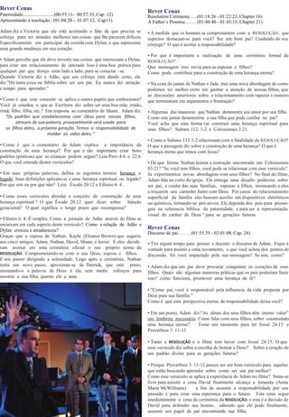 Rever Cenas
Paternidade..........................(00:55:11- 00:57:33, Cap. 12)
Apresentando a resolução.. (01:04:20 -. 01:07:12, Cap13)
Adam diz a Victoria que ele está aceitando o fato de que precisa se
esforça para ter atitudes melhores nas coisas que lhe parecem difíceis.
Especificamente em participar da corrida com Dylan, o que representa
uma grande mudança em seu coração.
• Adam percebe que ele deve investir nas coisas que interessam a Dylan,
para criar um relacionamento de amizade. Isso é uma boa prática para
qualquer pai que deseja estar lado a lado, para se conectar –se.
Quando Victoria diz a Adão, que seu esforço está dando certo, ele
diz "Há tanta coisa na bíblia sobre ser um pai. Eu nunca dei atenção
e tempo para aprender.“
• Como é que este conceito se aplica a outros papéis que conhecemos?
Você já estudou o que as Escritura diz sobre ser uma boa mãe, irmão,
irmã, filho, filha, etc.? Em resposta ao comentário de Shane, Adam diz:
"Os padrões que estabelecemos com Deus para nossos filhos,
atraveis de sua palavra, provavelmente será usado para
os filhos deles, a próxima geração. Temos a responsabilidade de
moldar as vidas deles.“
• Como é que o comentário de Adam explica a importância da
construção de uma herança? Por que é tão importante criar bons
padrões (praticas) que as crianças podem seguir? Leia Prov.4:4. e 22:6.
O que você entende destes versículos?
• Em suas próprias palavras, defina os seguintes termos: herança e
legado. Suas definições aplicam-se a uma herança espiritual, ou legado?
Por que sim ou por que não? Leia: Êxodo 20:12 e Efésios 6: 4 .
• Como esses versículos abordar o conceito de construção de uma
herança espiritual ? O que Êxodo 20:12 quer dizer sobre bênção
geracional? O qual significa o longo prazo que recompensa?
• Efésios 6: 4.-É simples. Como a jornada de Adão através do filme se
encaixam em cada aspecto deste versículo? Como a relação de Adão e
Dylan cresceu e amadureceu?
Graças que a esposa de Nathan, Kayla (Eleanor Brown) que sugeriu
aos cinco amigos: Adam, Nathan, David, Shane, e Javier. E eles decidi-
ram assinar em uma cerimônia oficial o seu próprio termo da
RESOLUÇÂO. Comprometendo-se com o seu Deus, esposa e filhos.
E seu pastor dirigindo a solenidade. Logo após a cerimônia, Nathan
tenta um novo passo, aproximar-se de Derrick, que esta preso,
ensinando-o a palavra de Deus á ele, sem medir. esforços para
mostrar a sua filha quanto ele a ama.
Rever Cenas
Resolution Ceremony ….(01:18:26 - 01:22:23, Chapter 16)
A Father’s Promise……. (01:40:40 - 01:43:15, Chapter 21)
• À medida que os homens se comprometem com a RESOLUÇÂO, que
aspectos destacam-se para você? Ser um bom pai? Cuidando do seu
cônjuge? O que é aceitar a responsabilidade?
• Por que é importante a realização de uma cerimônia formal da
RESOLUÇÂO?
Que mensagem isso envia para as esposas e filhos?
Como pode contribuir para a construção de uma herança eterna?
• Na cena do jantar de Nathan e Jade, traz uma nova abordagem de como
podemos ter melhor exito em ganhar a atenção de nossas filhas, que
as discussões anteriores sobre o relacionamento com rapazes e namoro
que terminaram em argumentos e frustração?
• Algumas das maneiras que Nathan demonstra seu amor por sua filha.
Como este jantar demonstrou a sua filha que pode confiar no pai?
Você acha que esta forma vai construir uma herança espiritual para
seus filhos? Salmos 112: 1-2 e Colossenses 3:21.
• Como o Salmos 112:1-2 relacionam com a finalidade da RESOLUÇÂO?
O que a passagem diz sobre a construção de uma herança? O que é
herança eterna que temos com Jesus?
• De que forma Nathan honrar a instrução encontrada em Colossenses
03:21? “Se você tem filhos, você pode se relacionar com esse versículo?
Já experimentou novas abordagens com seus filhos? No final do filme,
Adam fala no culto da igreja. Ele entrega uma desafio poderoso sobre
ser pai, e cuidar das suas famílias, esposas e filhos, insinuando a eles
a troçarem seu caminho Junto com Deus. Por causa do relacionamento
superficial da família eles buscam auxilio em dispositivos eletrônicos
ou químicos, tornando-se pró-ativos. Ele depende dos pais para prosse-
guir na referencia bíblica da paternidade, e para ser a representação
visual do caráter de Deus “ para as gerações futuras.
Rever Cenas
Discurso do pai ……..(01:55:35 - 02:01:08, Cap. 24)
• Tire algum tempo para pensar e discutir o discurso de Adam. Fique à
vontade para assistir a cena novamente, o que você achou dos pontos de
discussão. foi você impactado pela sua mensagem? Se sim, como?
• Adam diz que um pai deve procurar conquistar os corações de seus
filhos. Quais são algumas maneiras práticas que os pais poderiam fazer
isso? como funciona, promover uma herança de fé?
• "Como pai, você é responsável pela influencia da vida proposta por
Deus para sua família.”
Como é que esta perspectiva eterna de responsabilidade deixa você?
• Em um ponto, Adam diz:"As almas dos seus filhos têm eterno valor”
um lembrete necessário. Como falar com seus filhos, sobre construindo
uma herança eterna? Tome um momento para ler Josué 24:15 e
Provérbios 3: 11-12
.
• Tanto a RESOLUÇÂO e o filme tem haver com Josué 24:15. O que
esse versículo diz sobre a escolha de honrar a Deus? Sobre a criação de
um padrão divino para as gerações futuras?
• Porque Provérbios 3: 11-12 parece ser um bom versículo para aqueles
que estão buscando aprender sobre como ser um pai melhor?
Como esse versículo se aplica à experiência de Adam no filme? Sinta-se
livre para assistir a cena. David finalmente alcança a Amanda (Anna
Marie McWilliams) a fim de assumir a responsabilidade por seu
passado e para criar uma esperança para o futuro. Esta cena segue
imediatamente a cena da cerimônia da RESOLUÇÂO, e esta é a decisão de
David para defender sua honrar, sabendo que ele pode finalmente,
assumir seu papel de pai encontrando sua filha.
 