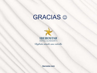 iberostar.com
GRACIAS 
 