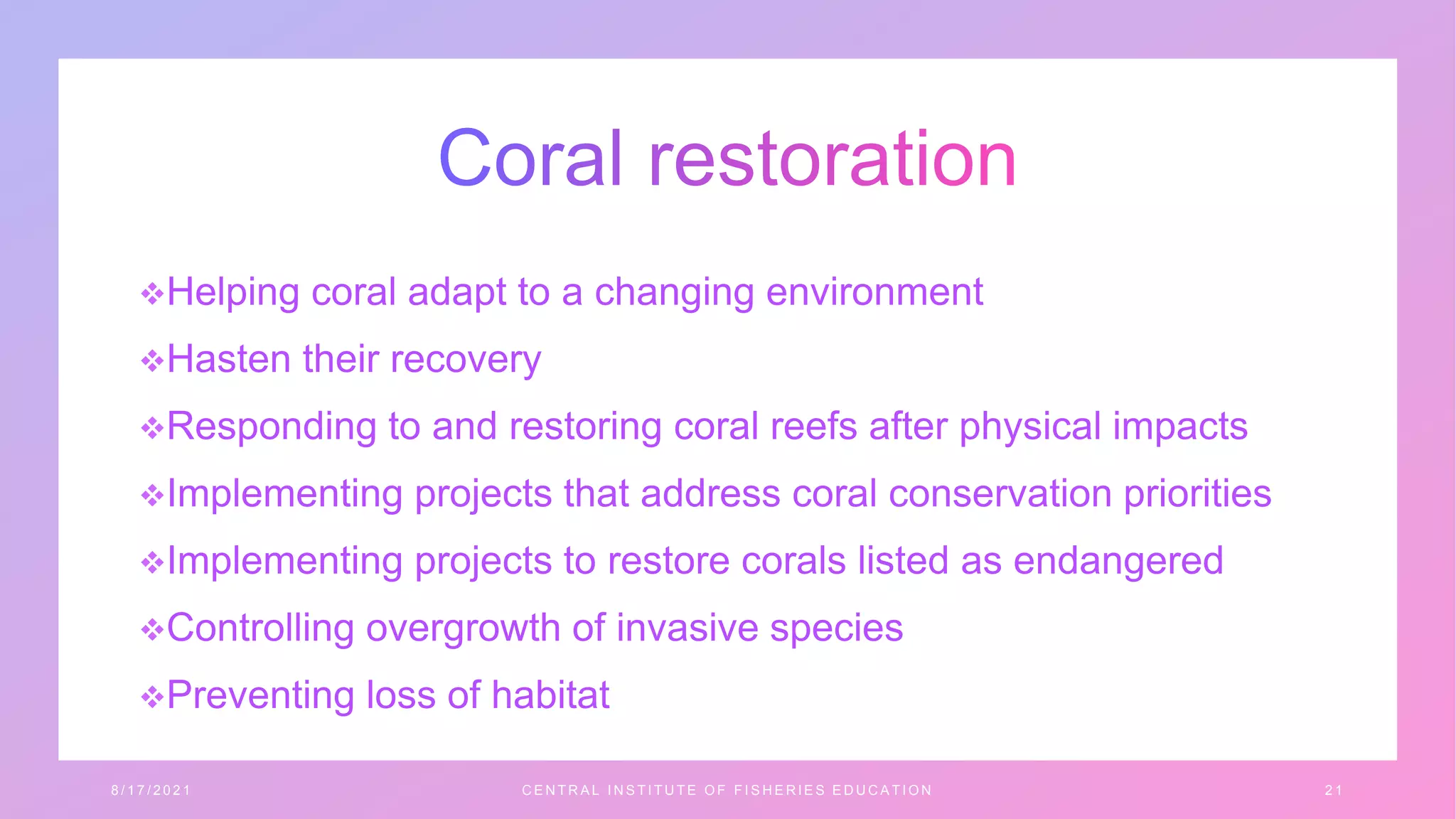 






8 / 1 7 / 2 0 2 1 C E N T R A L I N S T I T U T E O F F I S H E R I E S E D U C A T I O N 2 1
 