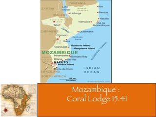 Mozambique :  Coral Lodge 15.41 