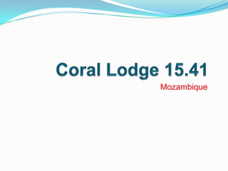 Coral Lodge 15.41 Mozambique  