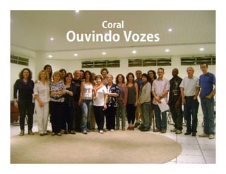 Coral
Ouvindo Vozes
 
