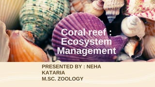 THE CORAL REEF - ECOSYSTEM AND MANAGEMENT | PDF