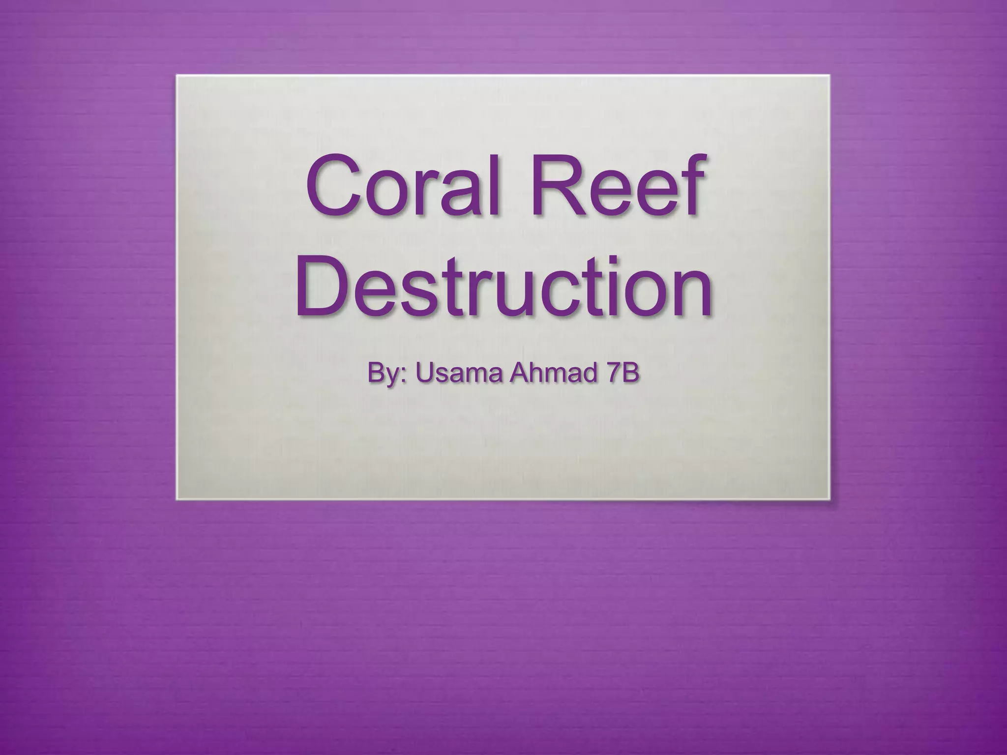 INTERESTING FACTS ABOUT CORAL REEF DESTRUCTION visual data 7
