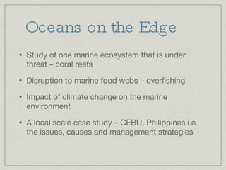 Oceans on the Edge ,[object Object],[object Object],[object Object],[object Object]