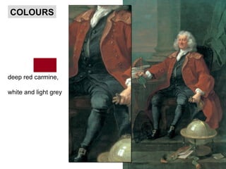 COLOURS
deep red carmine,
white and light grey