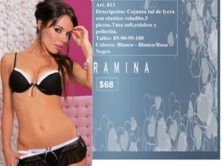 Art. 813 Descripción: Cojunto tul de lycra con elastico voladito.3 piezas.Tasa soft,colaless y pollerita. Talles: 85-90-95-100 Colores: Blanco - Blanco/Rosa - Negro  $68 
