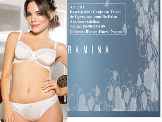 Art. 203 Descripción: Conjunto Tricot de Lycra con puntilla.Falso Aro,con vedetina. Talles: 85-90-95-100 Colores: Blanco-Hueso-Negro  