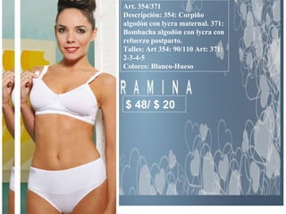 Art. 354/371 Descripción: 354: Corpiño algodón con lycra maternal. 371: Bombacha algodón con lycra con refuerzo postparto. Talles: Art 354: 90/110 Art: 371: 2-3-4-5 Colores: Blanco-Hueso  $ 48/ $ 20 