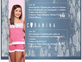 Art. 82 Descripción: Camison para niña en Viscosa lisa combinado con estampado y volados. Talles: 6-8-10-12-14 Colores: Negro/Blanco- Melon/Verde- Chicle/Blanco  Art. 81 Descripción: Pijama para niña en Viscosa liso conmbinado con estampado y volados. Talles: 6-8-10-12-14 Colores: Negro/Blanco- Melon/Verde- Chicle/Blanco   $52 $ 52 