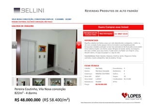 R EVENDAS P RODUTOS DE ALTO PADRÃO

Pereira Coutinho, Vila Nova conceição
822m² - 4 dorms

R$ 48.000.000 (R$ 58.400/m²)
http://www.pronto.com.br/ficha-imovel-terceiro/private/sp/sao-paulo/jardim-paulista/apartamento/900540047

 