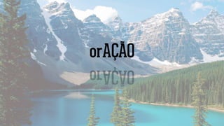 orAÇÃO
 