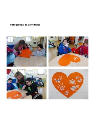 Fotografias da atividade:
 