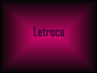 Letroca 