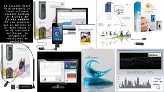 La Compa a Heartñí
Math present unó
nuevo software
llamado Sistema
de Alivio de
Estr s emWaveé
PC con sensores
que se aplican en
el dedo ndice yí
en el o do paraí
monitorear tu
coraz n conó
resultados en
pantalla.
 