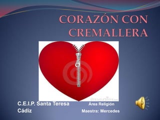C.E.I.P. Santa Teresa      Área Religión
Cádiz                   Maestra: Mercedes
 