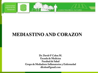 MEDIASTINO AND CORAZON
 