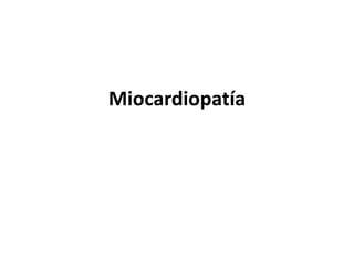 Miocardiopatía
 
