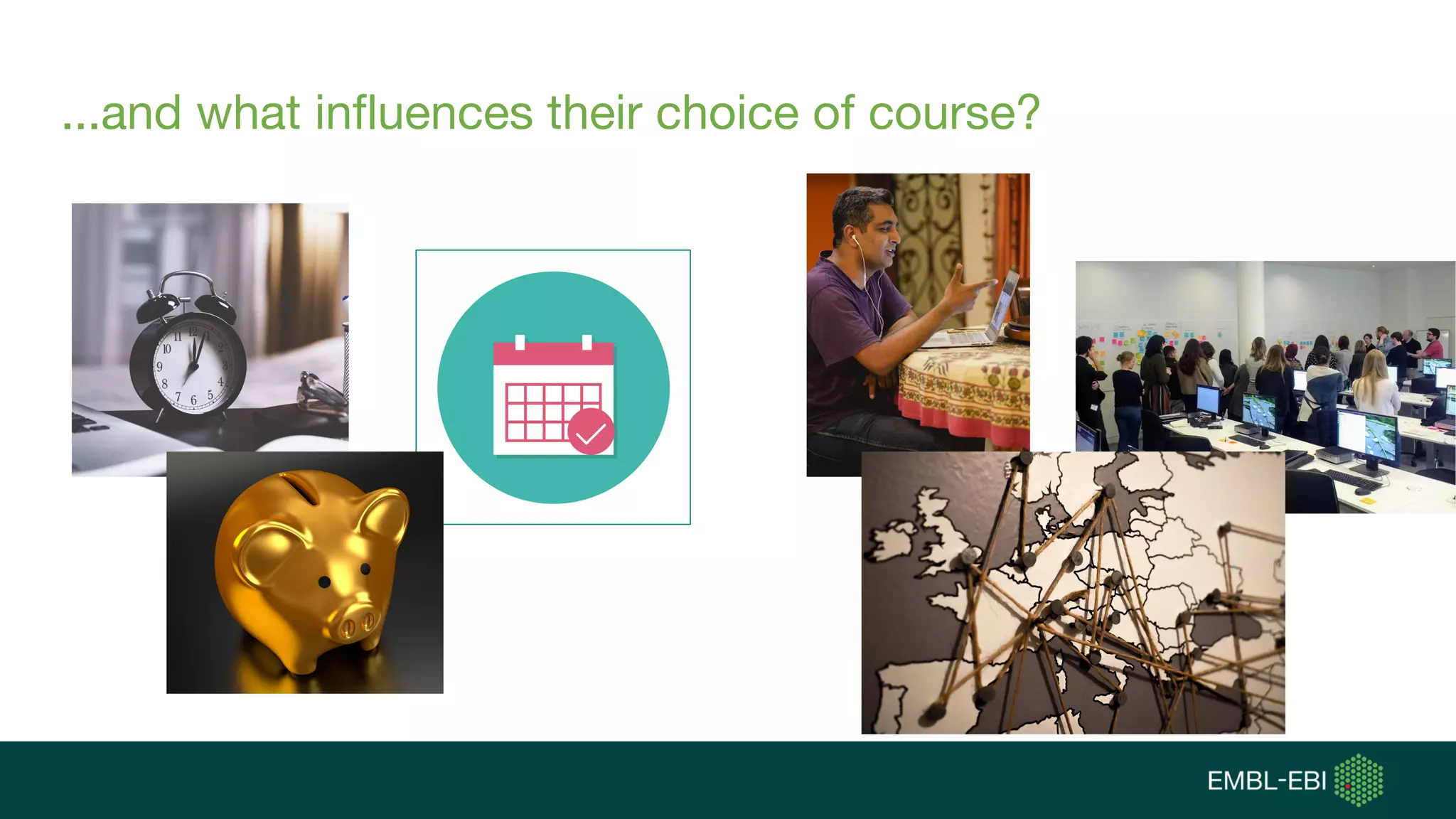 ...and what influences their choice of course?
 