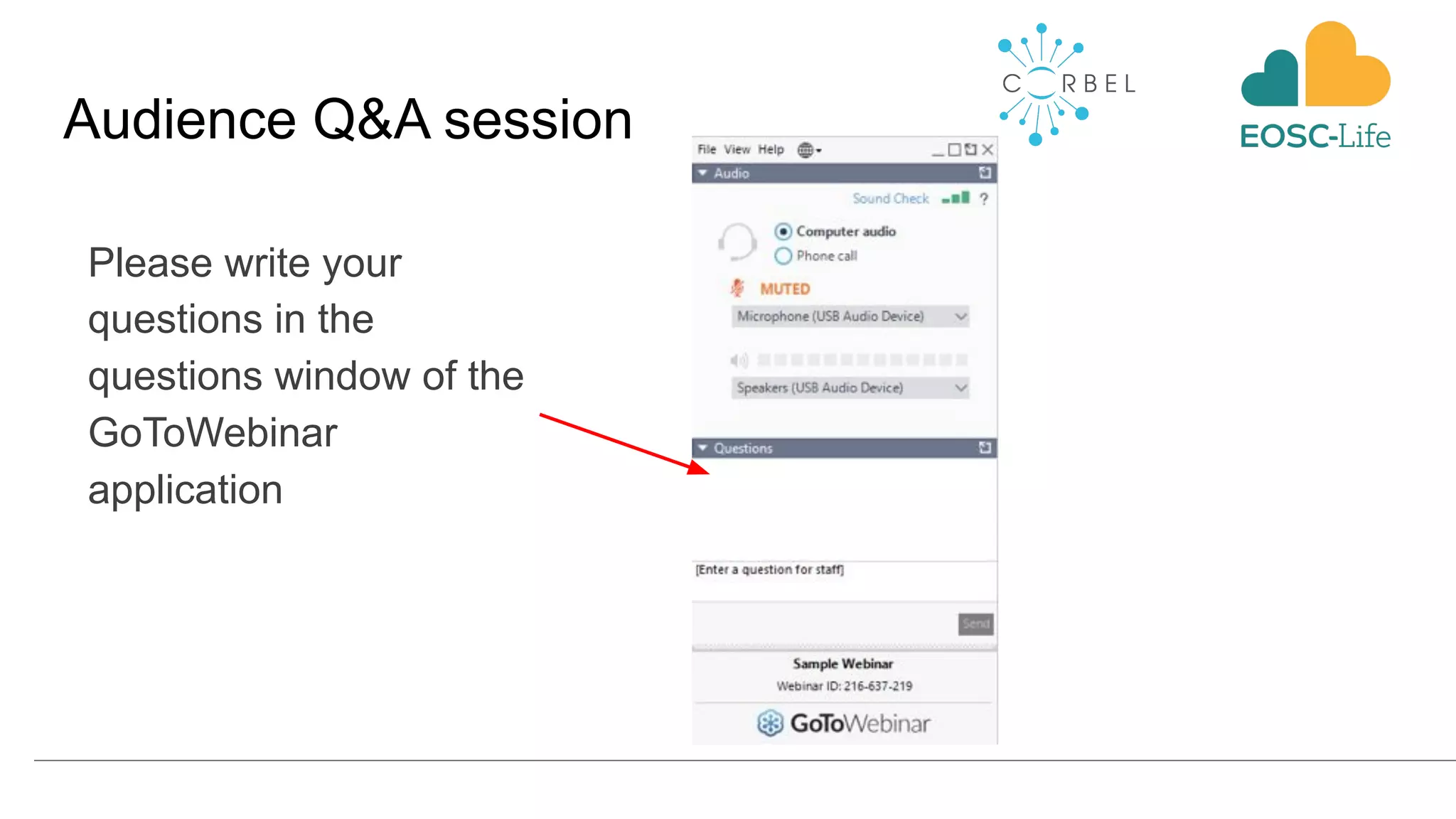 Audience Q&A session
Please write your
questions in the
questions window of the
GoToWebinar
application
 