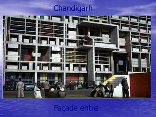 Chandigarh

Façade entre

 