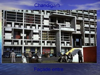 Chandigarh
Façade entre
 